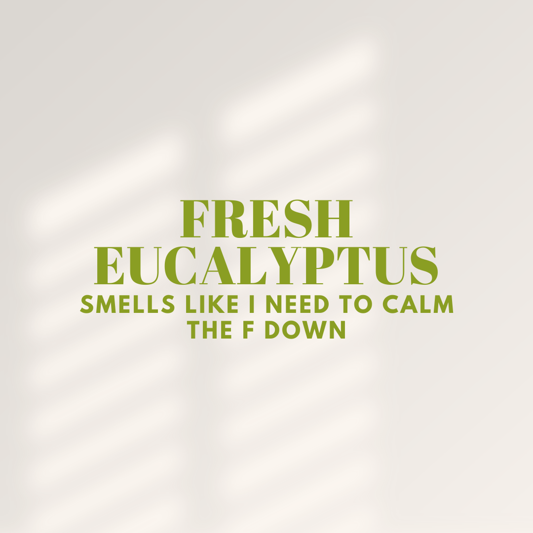 FRESH EUCALYPTUS | 8 oz