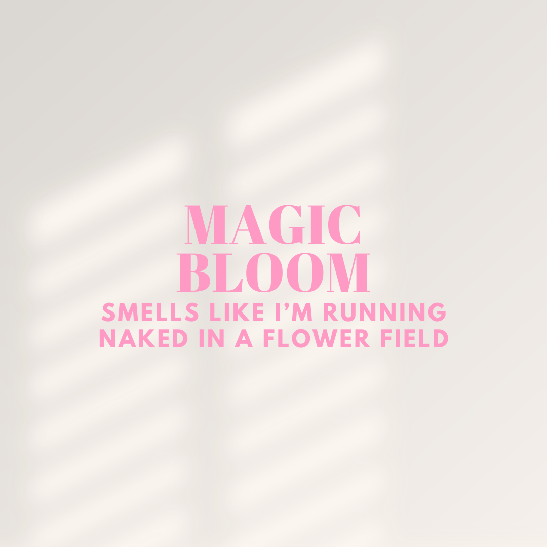 MAGIC BLOOM | 8 oz